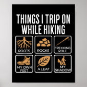 Things I Trip On While Hiking Roots Rocks Trekking Poster (Vorne)