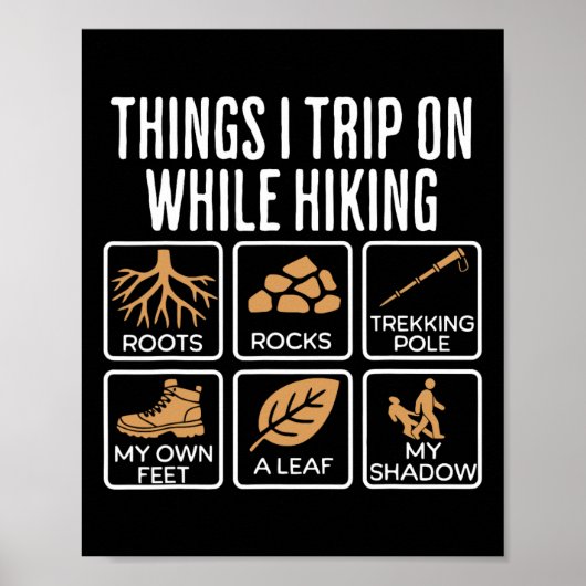Things I Trip On While Hiking Roots Rocks Trekking Poster (Vorne)
