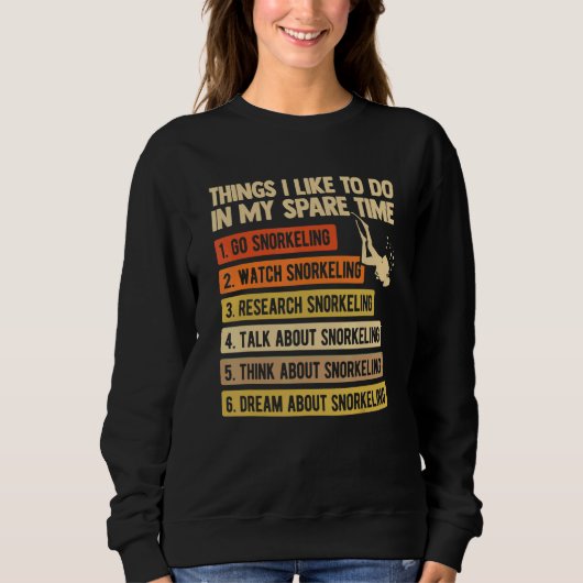 Things Is Like To Do In My Spare Time Scuba Diver Sweatshirt (Vorderseite)