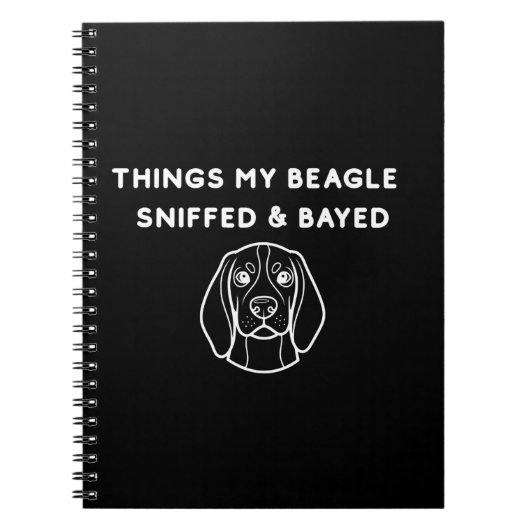 Things My Beagle Sniffed & Bayed Notizblock (Vorderseite)