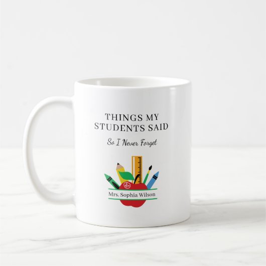 Things My Students Said Funny Teacher Custom  Kaffeetasse (Links)