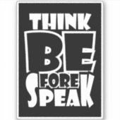 Think Before Speak Aufkleber (Vorderseite)