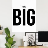 Think BIG Poster (Heimbüro)