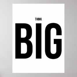 Think BIG Poster