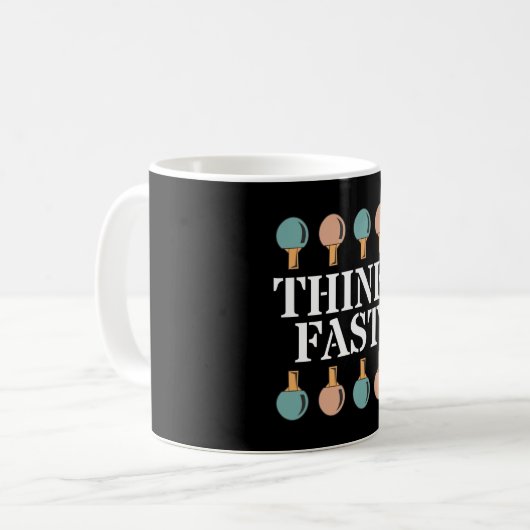Think Fast Table Tennis Gift Ping Pong Kaffeetasse (Vorderseite Links)