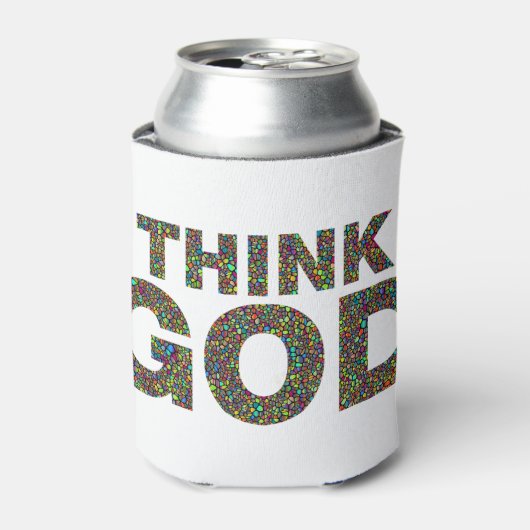 Think God Gott Geschenk Geschenk Geschenk Dosenkühler (Kanne Vorderseite)