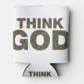 Think God Gott Geschenk Geschenk Geschenk Dosenkühler (Vorderseite)