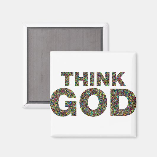 Think God Gott Geschenk Geschenk Geschenk Magnet (Vorderseite/Rückseite)