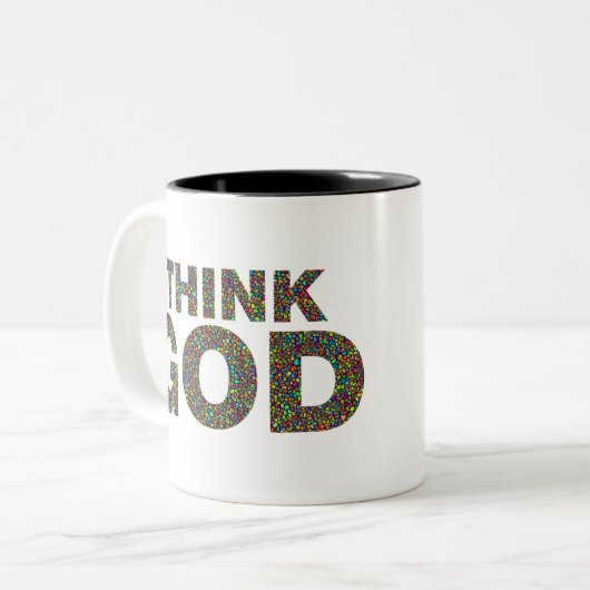 Think God Gott Geschenk Geschenk Geschenk Zweifarbige Tasse (Vorderseite Links)