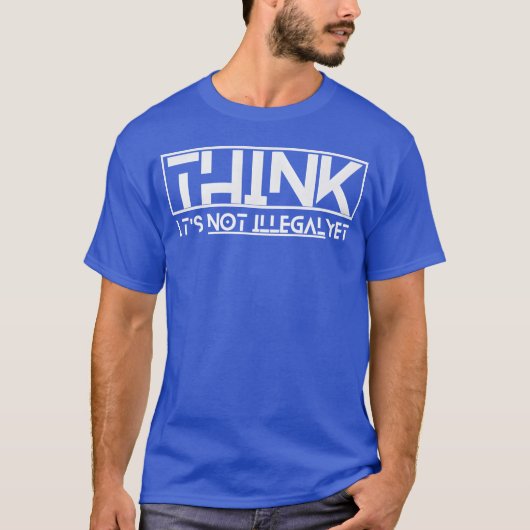 think its not illegal yet quote boy T-Shirt (Vorderseite)