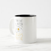 Think Like a Proton, Always Positive :) Zweifarbige Tasse (Vorderseite Links)