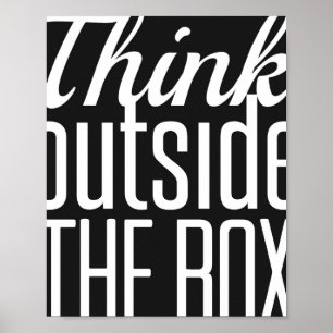 Think Outside The Box 8 x 10 Poster