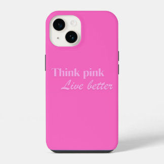 Think Pink iPhone Case 14 Hülle