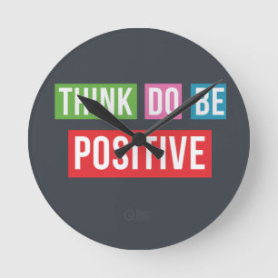 Think Positive Inspirational Quote Clock Runde Wanduhr