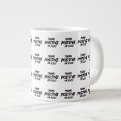 THINK_POSITIVE_OR_ELSE!B Jumbo-Tasse (Vorderseite Rechts)