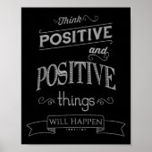 Think Sitive Things Happen Motivational  Poster (Vorne)