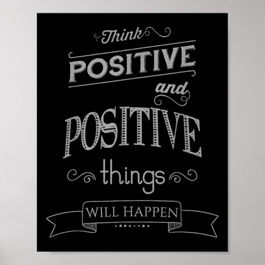 Think Sitive Things Happen Motivational  Poster (Vorne)