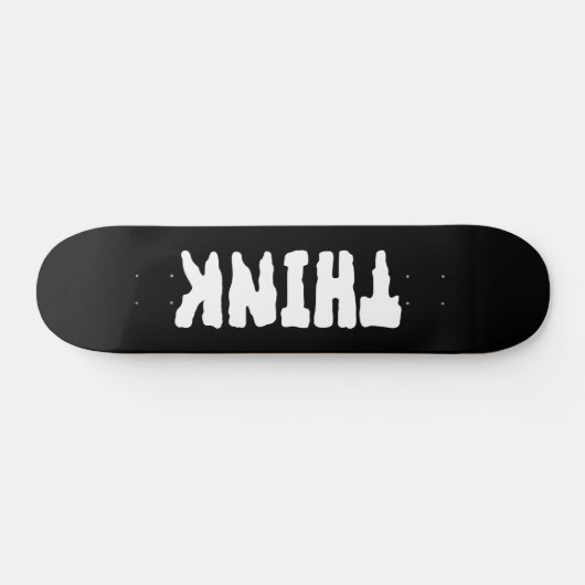 Think Skateboard deck (Horizontal)