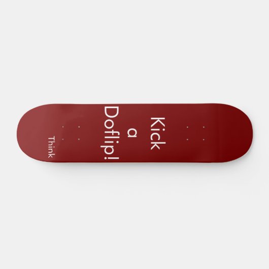 Think Skateboard deck "Kick a Doflip" (Horizontal)