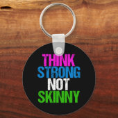 Think Strong Not Skinny Inspirational Fitness Schlüsselanhänger (Vorderseite)