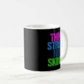 Think Strong Not Skinny Motivational Fitness  Kaffeetasse (VorderseiteRechts)