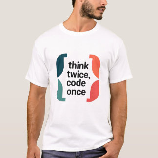 Think Twice Code Once Software-Entwickler Minimali T-Shirt