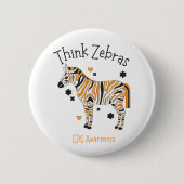 "Think Zebras" Ehlers Danlos Syndrome Button (Vorderseite)