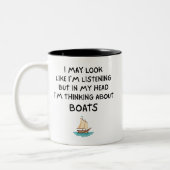 Thinking About Boats Funny Sailing Zweifarbige Tasse (Links)