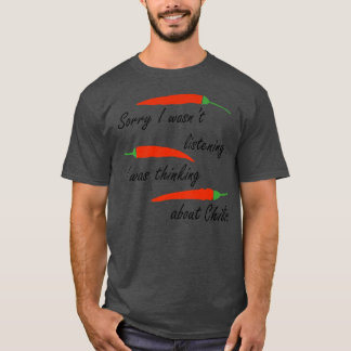 Thinking About Chilis Pepper Spicy Food T-Shirt