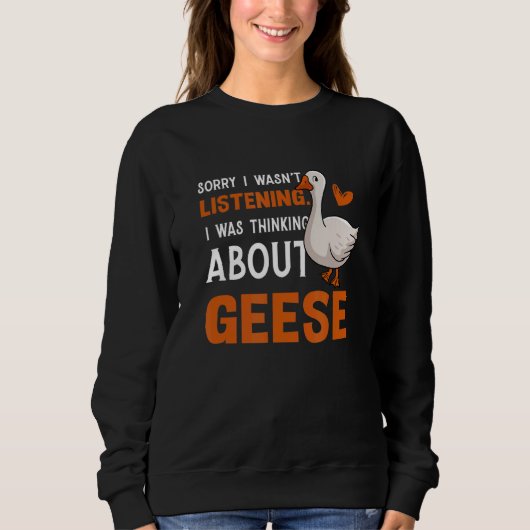 Thinking About Geese Bird Nature Sweatshirt (Vorderseite)