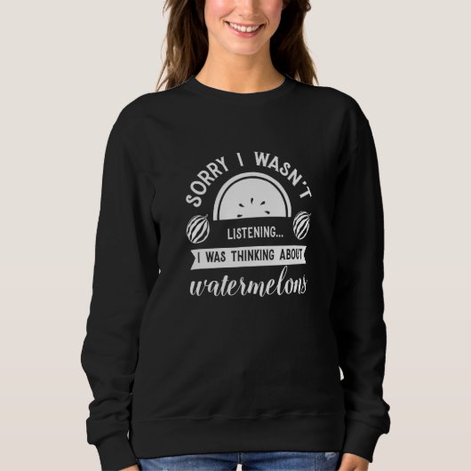 Thinking About Melons Cute Watermelon Summer Sweatshirt (Vorderseite)