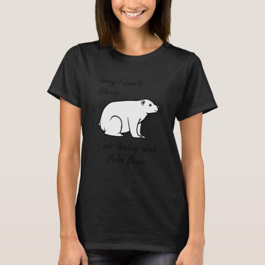 Thinking About Polar Bears Cute Bear Wildlife T-Shirt (Vorderseite)