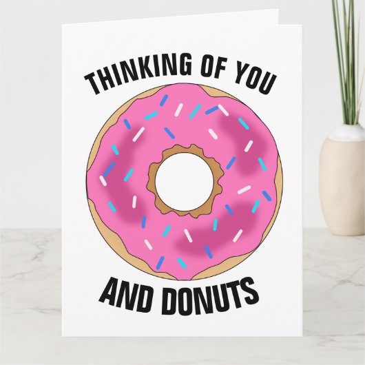 THINKING OF YOU AND DONUTS Funny Greeting Card Karte (Vorderseite)
