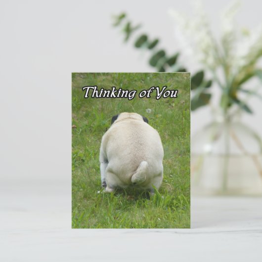Thinking of You Pug Going the Bathroom Postkarte (Stehend Vorderseite)