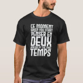 Thinking two languages at the same time french qu T-Shirt (Vorderseite)