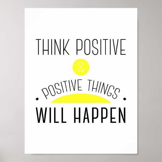 ThinkPositive & positive Dinge werden gelb Poster (Vorne)
