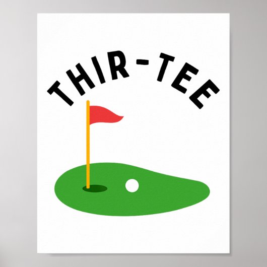 Thir-tee 30th Golf Birthday Party Thirtieth Golf P Poster (Vorne)