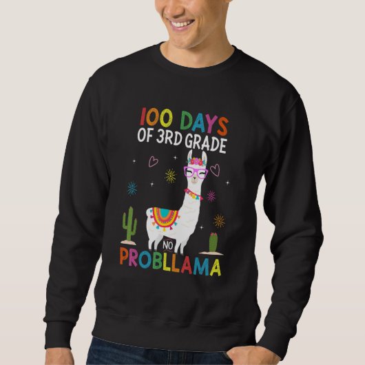 Third 3rd Grade No Prob Llama Teacher 100th Day of Sweatshirt (Vorderseite)