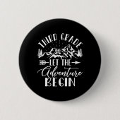 Third Grade Let The Adventure Begin First Day 3rd  Button (Vorderseite)