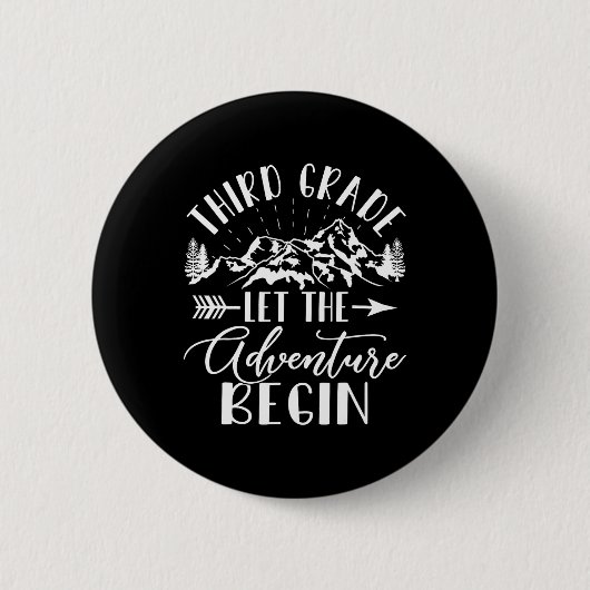 Third Grade Let The Adventure Begin First Day 3rd  Button (Vorderseite)