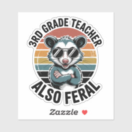 Third Grade Teacher Also Feral Opossum Aufkleber