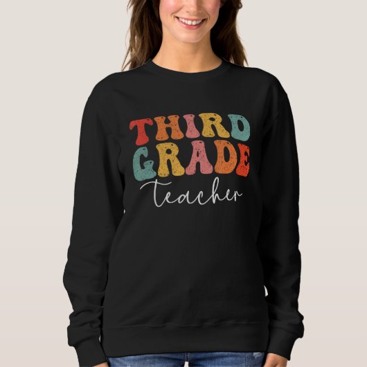Third Grade Teacher Retro Men Women First Day Of S Sweatshirt (Vorderseite)