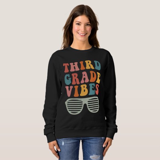 Third Grade Vibes Hello 3rd Grade Teacher 1st Day Sweatshirt (Vorne ganz)
