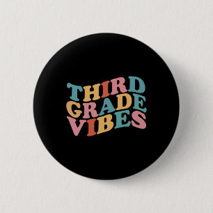 Third Grade Vibes Zurück zur Schule für Lehrer Sch Button