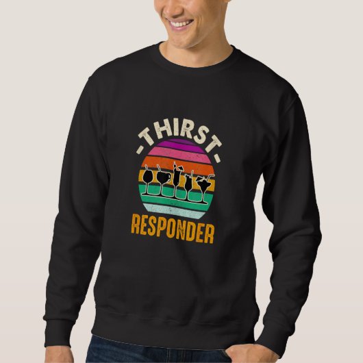 Thirst A Responder Funny Barkeeper Barman Barkeepe Sweatshirt (Vorderseite)