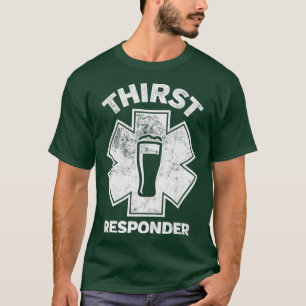 Thirst Responder Funny Design für Bar Tenders 1 T-Shirt