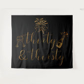 Thirty & Thirsty Gold Glitzer Script Wandteppich (Vorderseite (Horizontal))