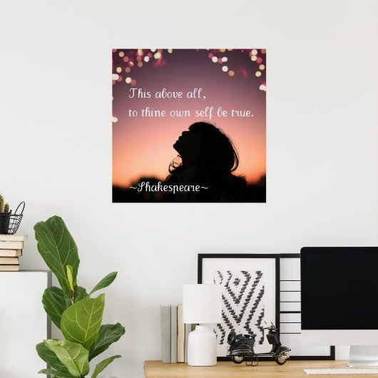 "This above all, to thine own self be true" Poster (Heimbüro)