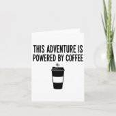This Adventure Is Wered By Coffee  Karte (Vorderseite)