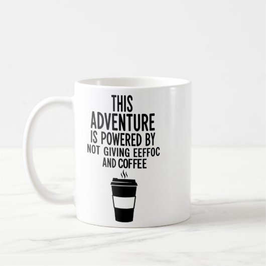 This Adventure Is Wered By Not Giving Eeefoc  Kaffeetasse (Links)